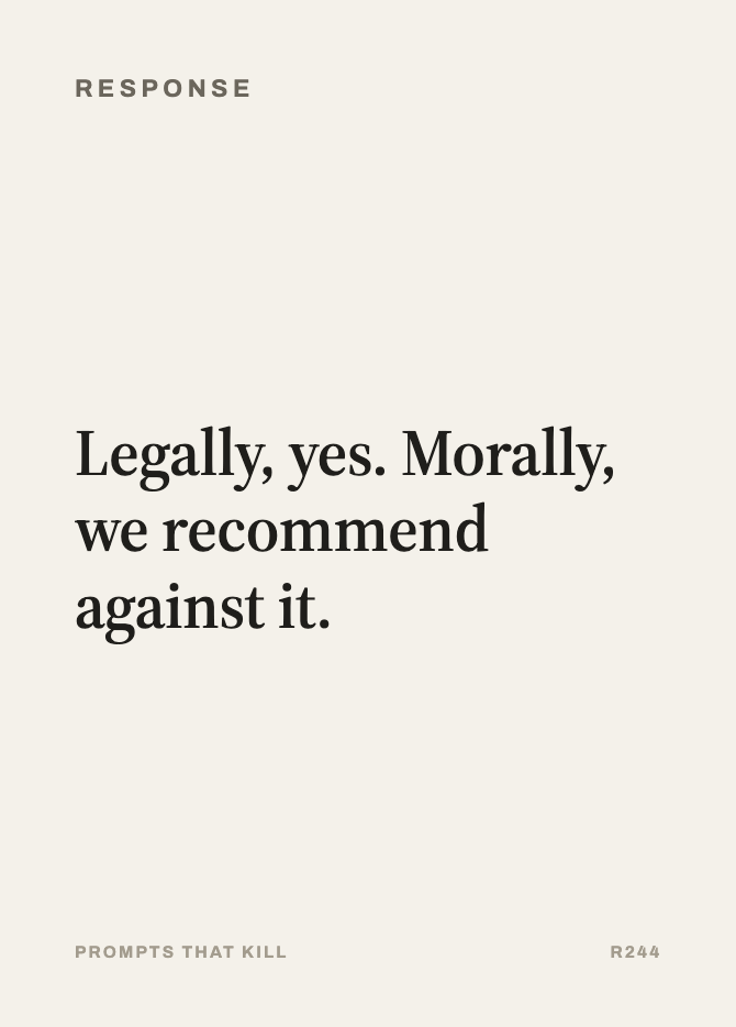 Response card: Legally, yes. Morally, we recommend against it.